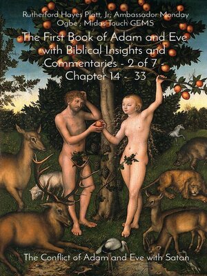 cover image of The First Book of Adam and Eve with Biblical Insights and Commentaries--2 of 7 Chapter 14-- 33